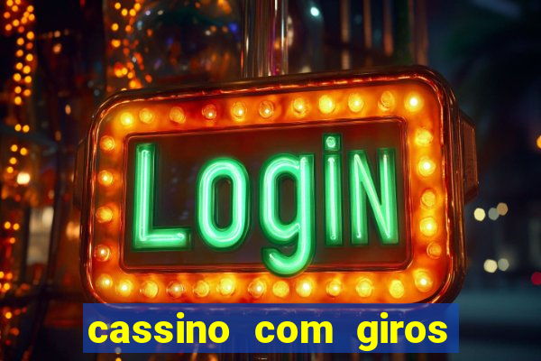 cassino com giros gratis sem deposito