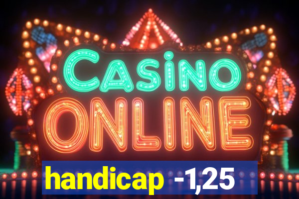 handicap -1,25