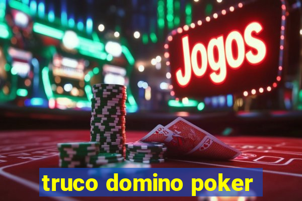 truco domino poker