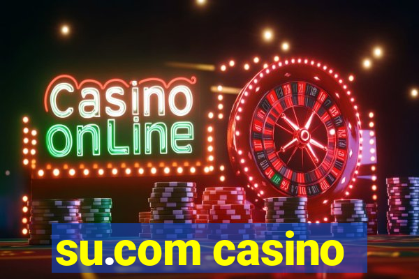 su.com casino