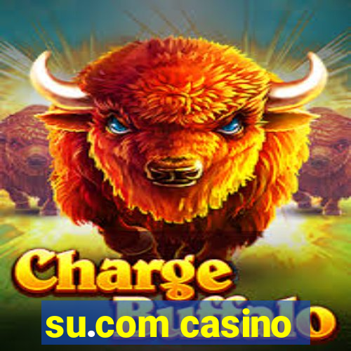 su.com casino