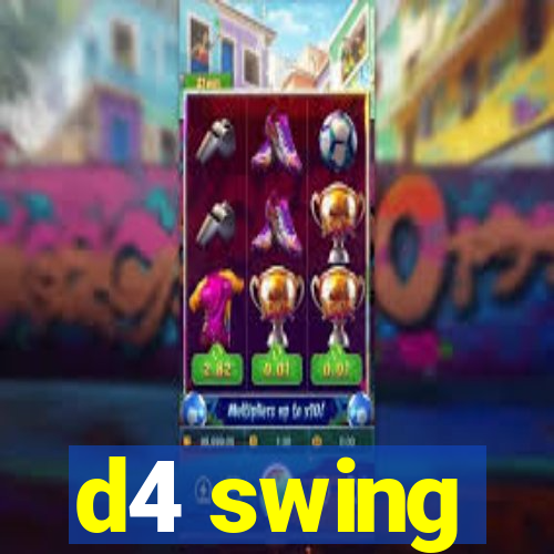 d4 swing