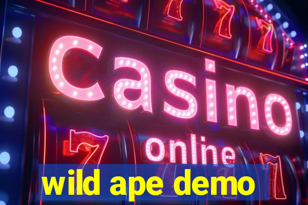 wild ape demo