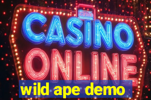 wild ape demo