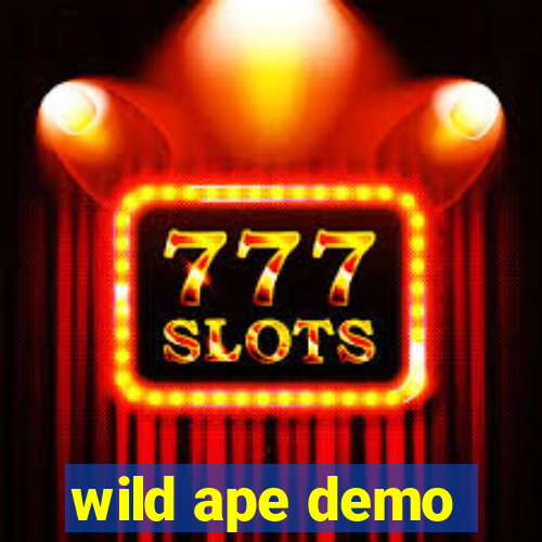 wild ape demo