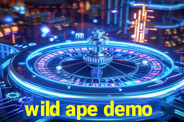 wild ape demo