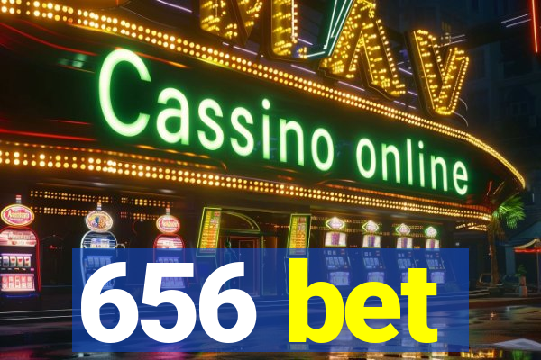 656 bet