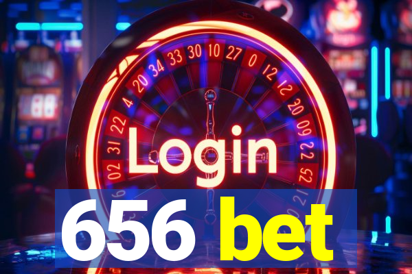 656 bet