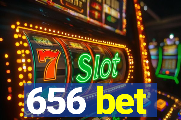 656 bet