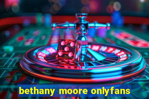 bethany moore onlyfans