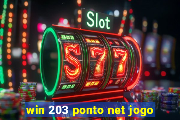 win 203 ponto net jogo