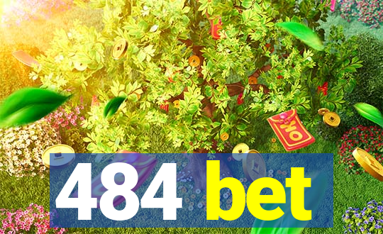 484 bet