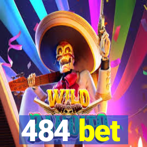 484 bet