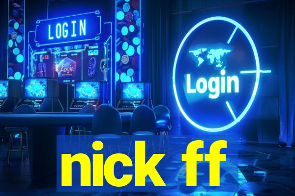 nick ff