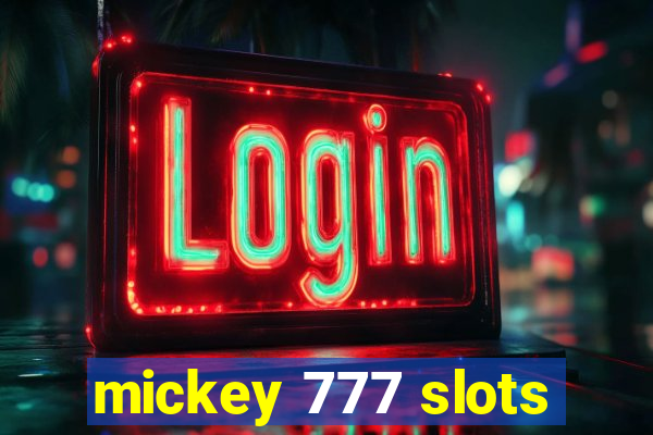 mickey 777 slots