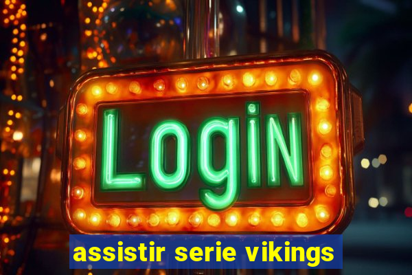 assistir serie vikings