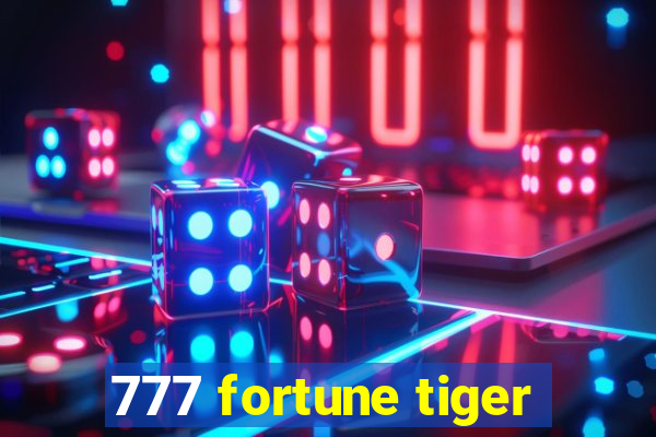 777 fortune tiger