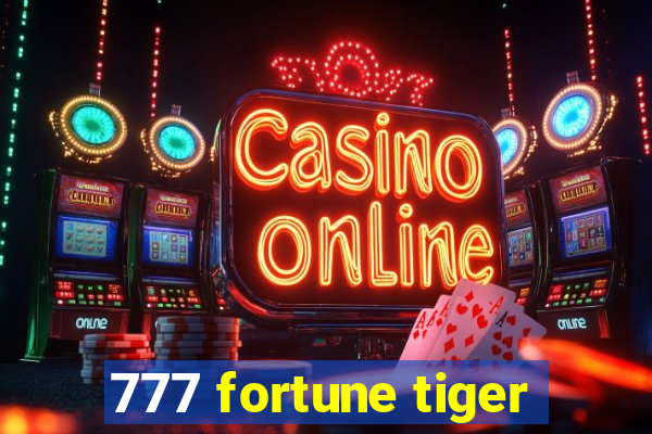 777 fortune tiger