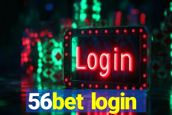 56bet login