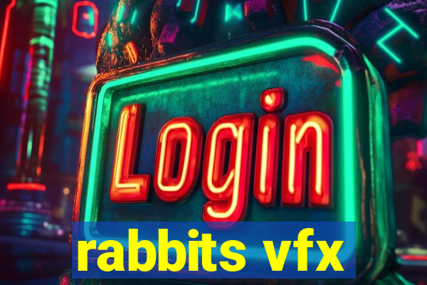 rabbits vfx