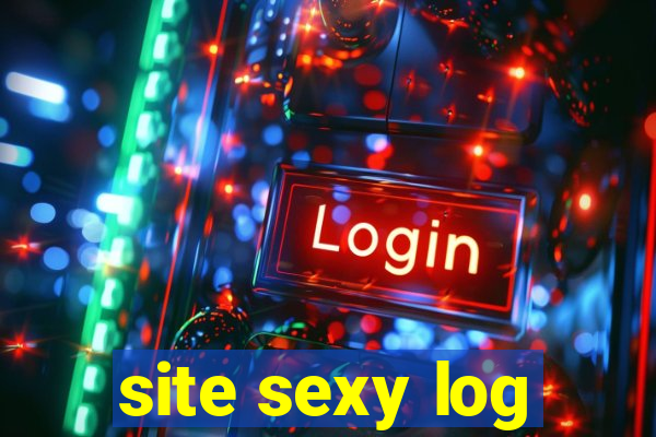 site sexy log