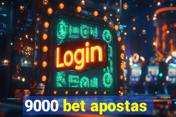 9000 bet apostas