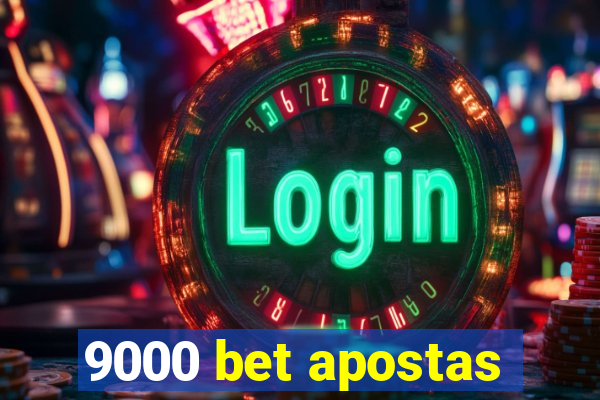 9000 bet apostas