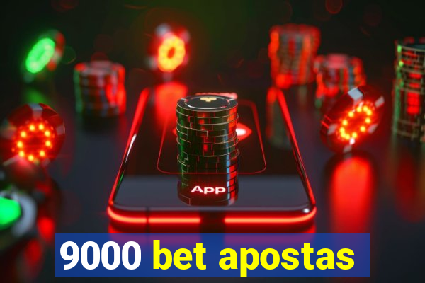 9000 bet apostas