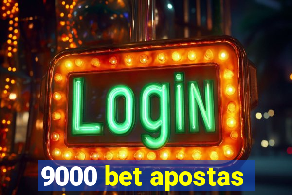 9000 bet apostas