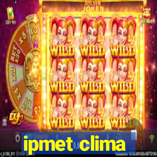 ipmet clima