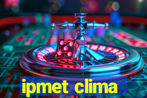 ipmet clima