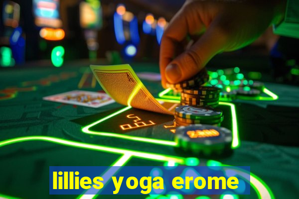 lillies yoga erome