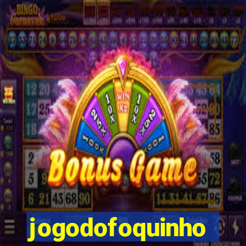 jogodofoquinho