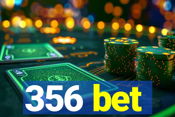 356 bet