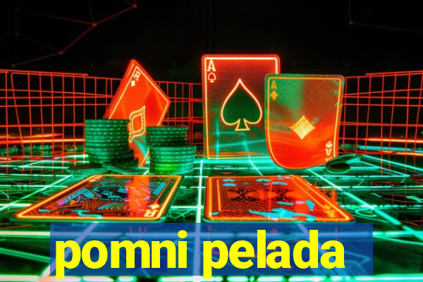 pomni pelada