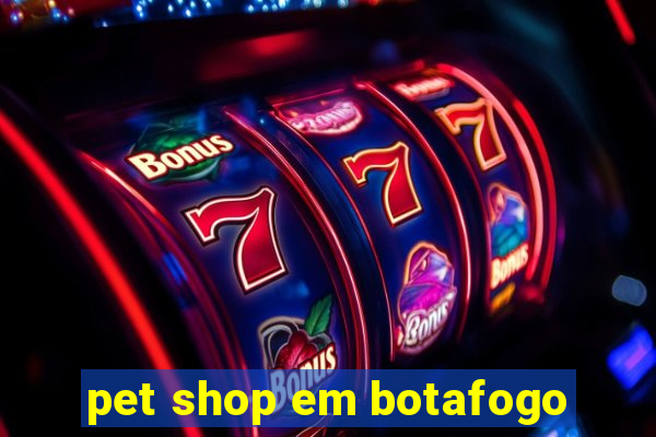 pet shop em botafogo