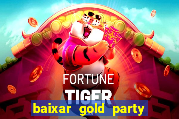 baixar gold party - slots