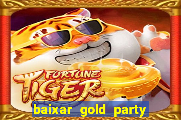 baixar gold party - slots