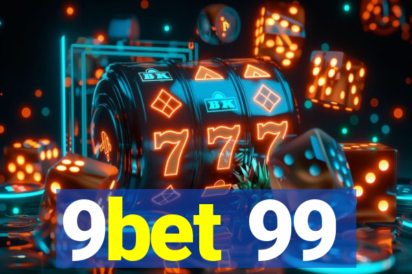 9bet 99