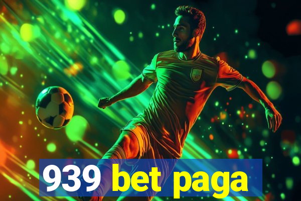 939 bet paga