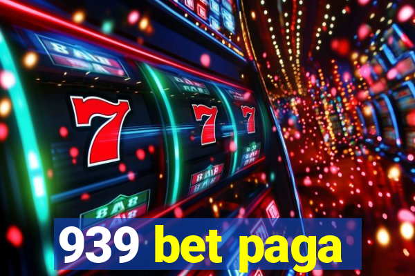 939 bet paga