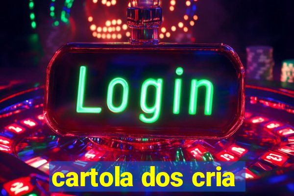 cartola dos cria