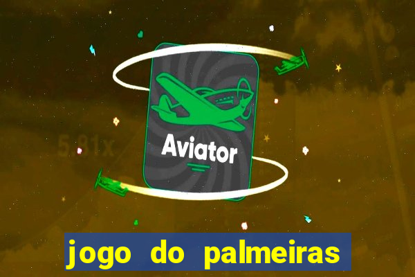 jogo do palmeiras ao vivo gratis