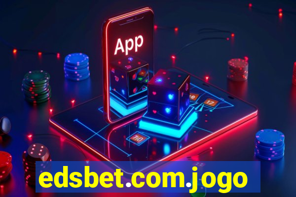 edsbet.com.jogos.app