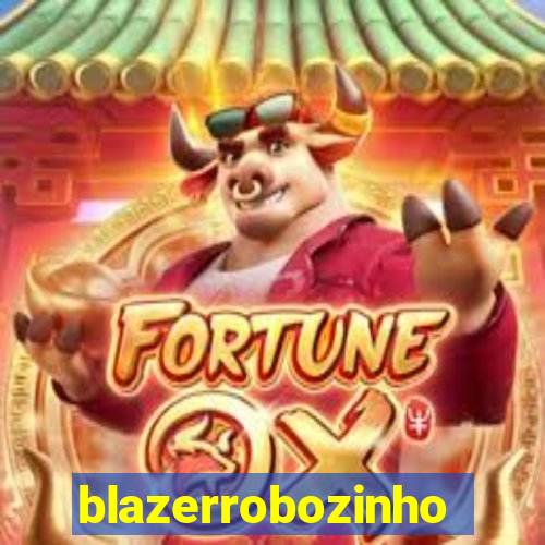 blazerrobozinho