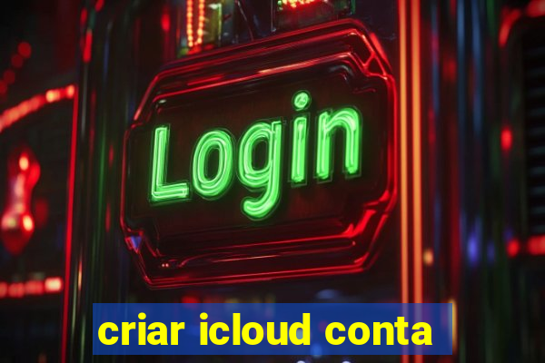 criar icloud conta