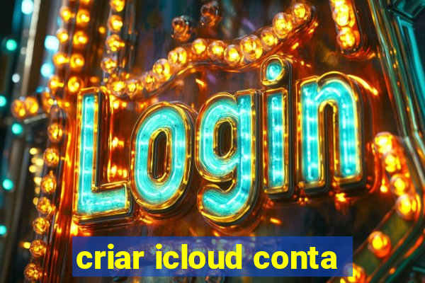 criar icloud conta