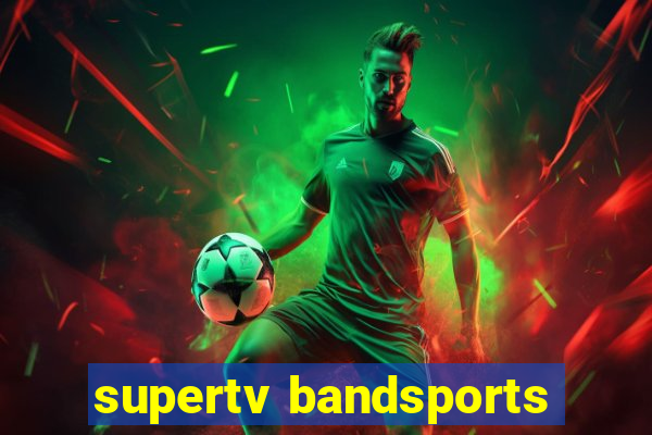 supertv bandsports