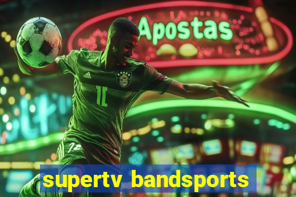 supertv bandsports