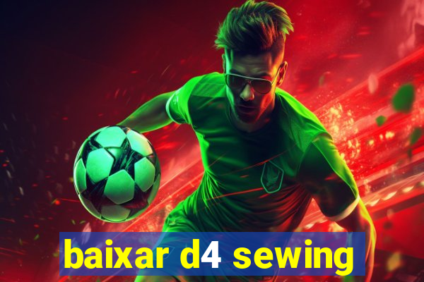 baixar d4 sewing